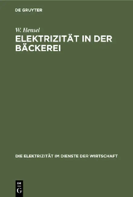 Elektrizität in Der Bäckerei (English, W. Hensel)