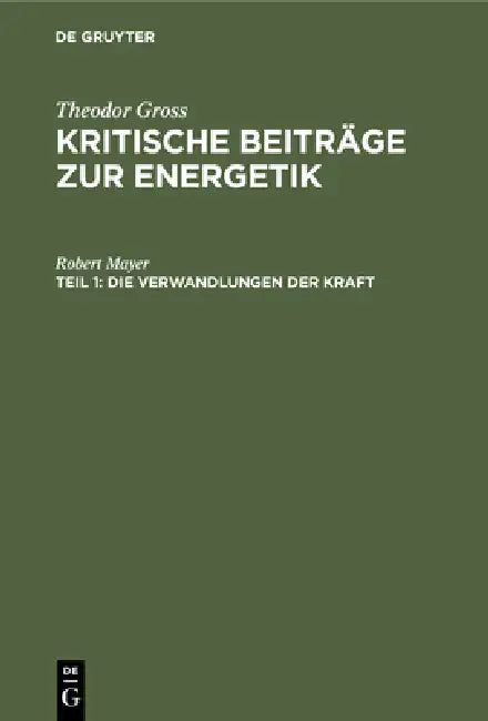 Die Verwandlungen Der Kraft (English, Robert Mayer)