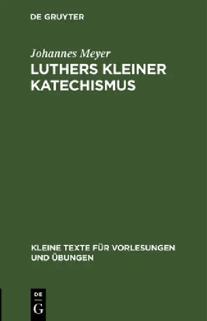 Luthers Kleiner Katechismus (English, Johannes Meyer)