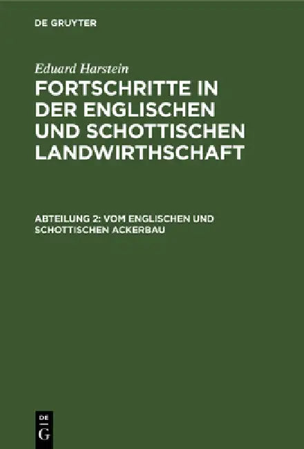 Vom Englischen Und Schottischen Ackerbau (English, Eduard Harstein)