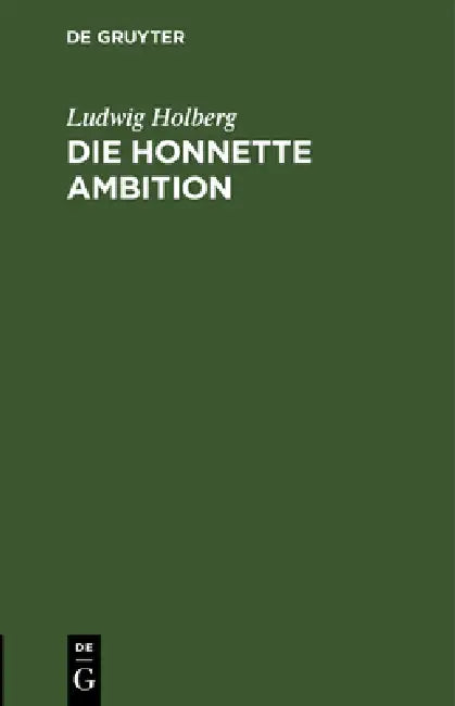 Die Honnette Ambition (English, Ludwig Holberg)