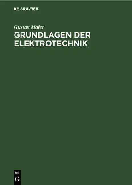 Grundlagen Der Elektrotechnik (English, Gustav Maier)