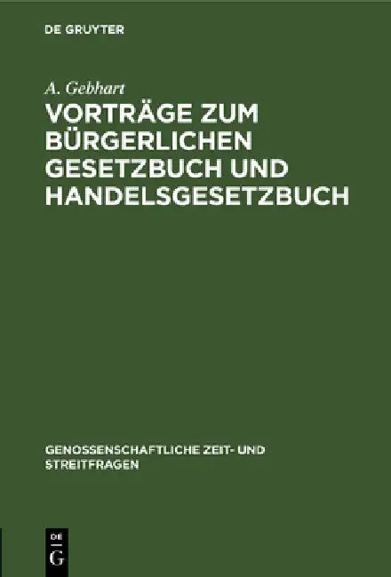 Vorträge Zum Bürgerlichen Gesetzbuch Und Handelsgesetzbuch (English, A. Gebhart)