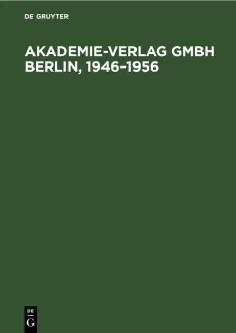 Akademie-Verlag Gmbh Berlin, 1946-1956 (English, No Contributor)