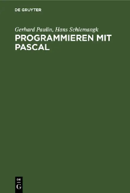 Programmieren Mit Pascal (English, Gerhard Paulin | Hans Schiemangk)