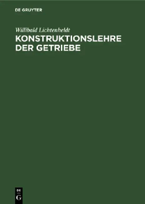 Konstruktionslehre Der Getriebe (English, Willibald Lichtenheldt)
