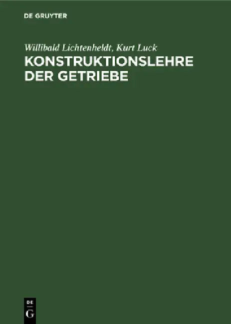 Konstruktionslehre Der Getriebe (English, Willibald Lichtenheldt | Kurt Luck)