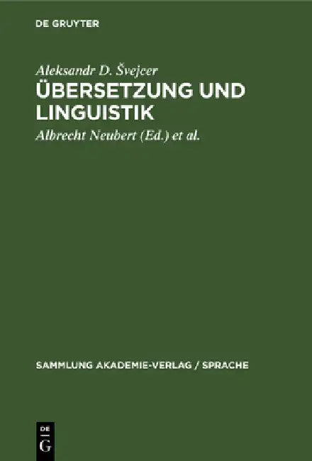 Übersetzung Und Linguistik (English, Aleksandr D. Svejcer | Albrecht Neubert | Brigitta Schrade)