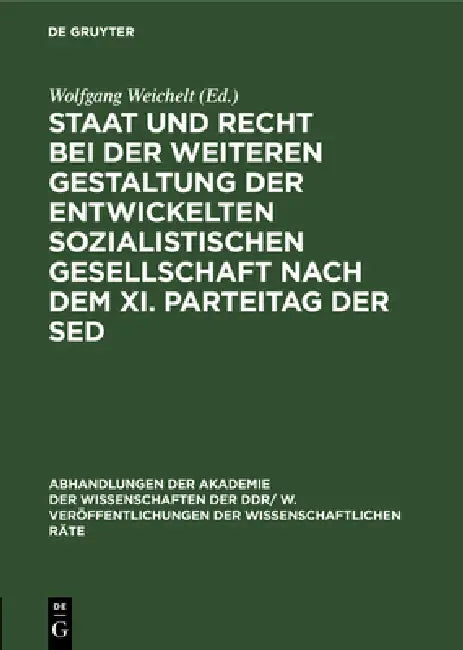 Staat Und Recht Bei Der Weiteren Gestaltung Der Entwickelten Sozialistischen Gesellschaft Nach Dem X (English, Wolfgang Weichelt)