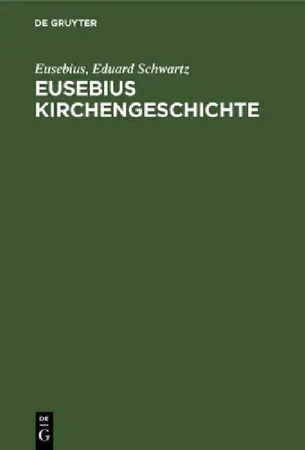 Eusebius Kirchengeschichte (English, Eusebius | Eduard Schwartz)