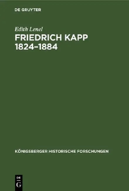 Friedrich Kapp 1824-1884 (English, Edith Lenel)