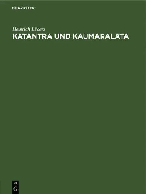 Katantra Und Kaumaralata (English, Heinrich Lüders)