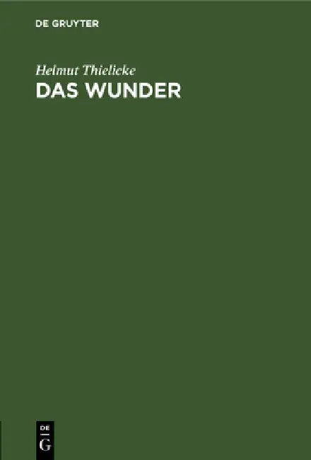 Das Wunder (English, Helmut Thielicke)