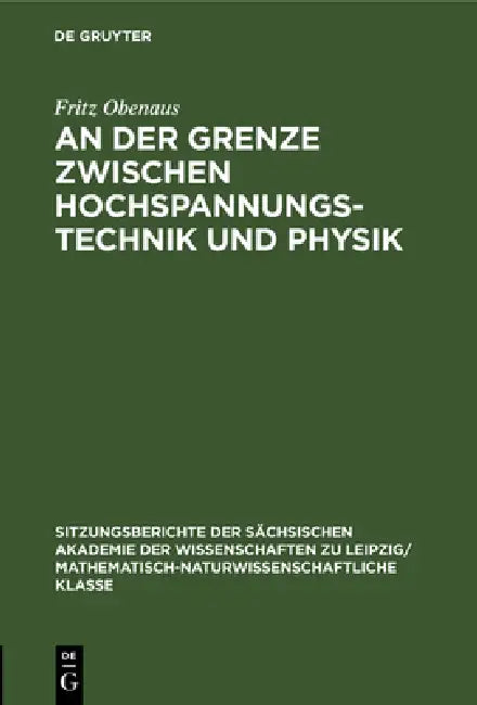 An Der Grenze Zwischen Hochspannungstechnik Und Physik (English, Fritz Obenaus)