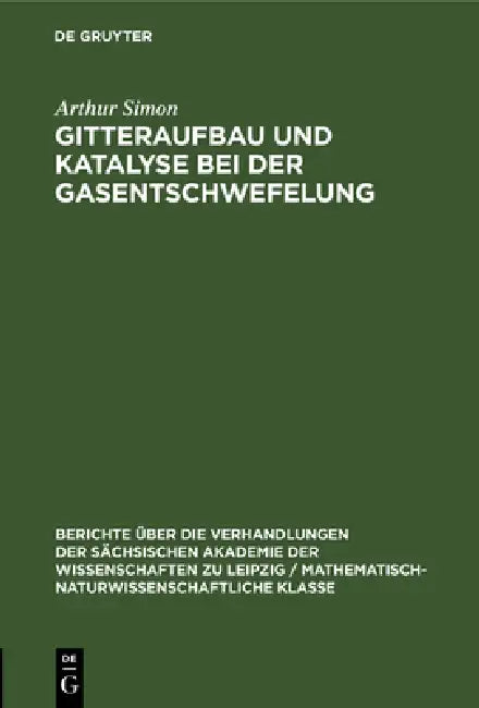 Gitteraufbau Und Katalyse Bei Der Gasentschwefelung (English, Arthur Simon)