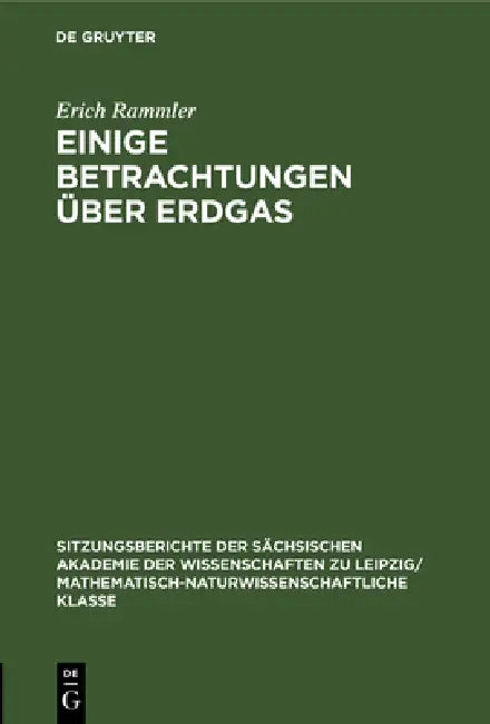 Einige Betrachtungen Über Erdgas (English, Erich Rammler)