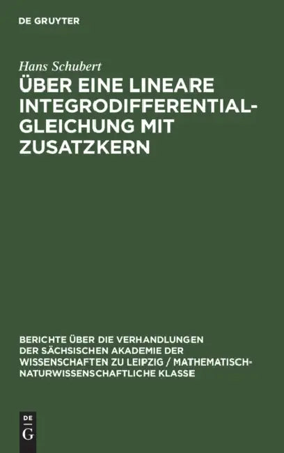 Über Eine Lineare Integrodifferentialgleichung Mit Zusatzkern (English, Hans Schubert)