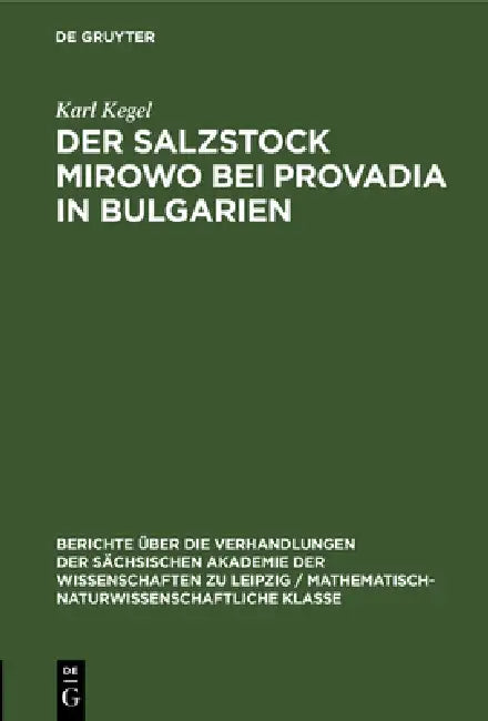 Der Salzstock Mirowo Bei Provadia in Bulgarien (English, Karl Kegel)