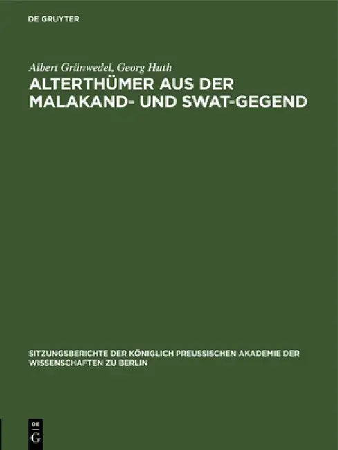 Alterthümer Aus Der Malakand- Und Swat-Gegend (English, Albert Grünwedel | Georg Huth)