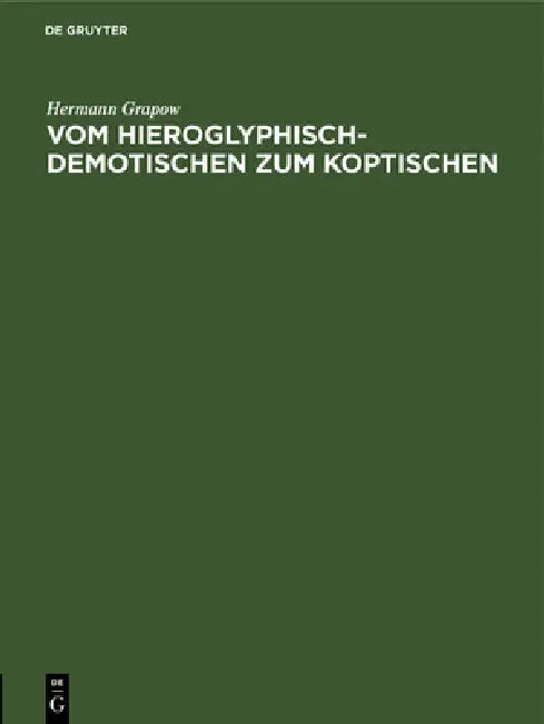 Vom Hieroglyphisch-Demotischen Zum Koptischen (English, Hermann Grapow)