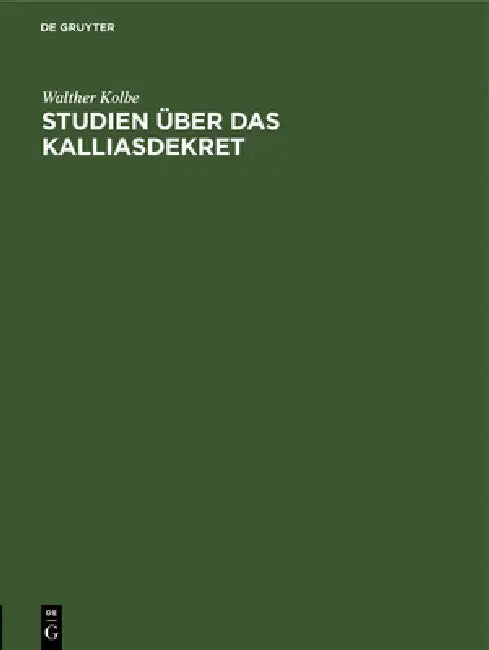 Studien Über Das Kalliasdekret (English, Walther Kolbe)