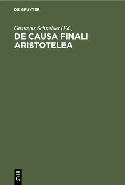 de Causa Finali Aristotelea (English, Gustavus Schneider)