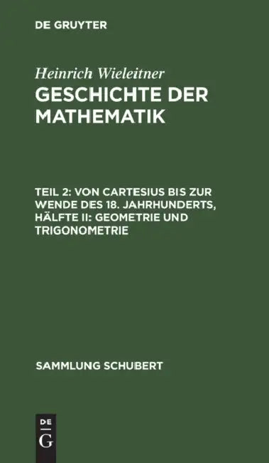 Von Cartesius Bis Zur Wende Des 18. Jahrhunderts, Hälfte II (English, Heinrich Wieleitner)