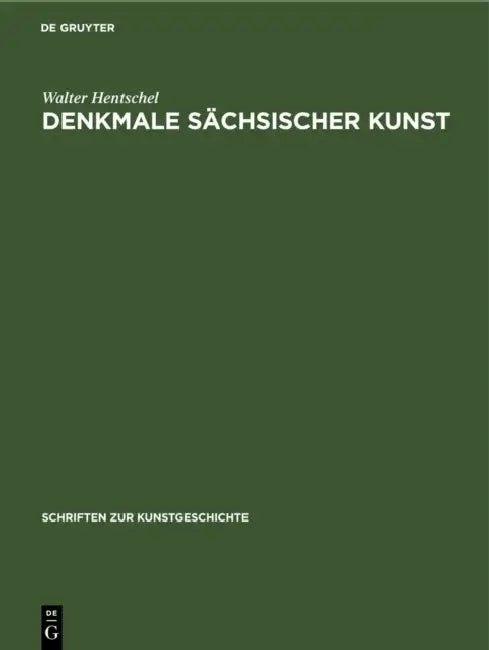 Denkmale Sächsischer Kunst (English, Walter Hentschel)