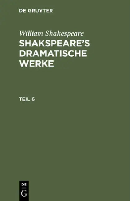 William Shakespeare (English, August Wilhelm Schlegel | Ludwig Tieck | William Shakespeare)