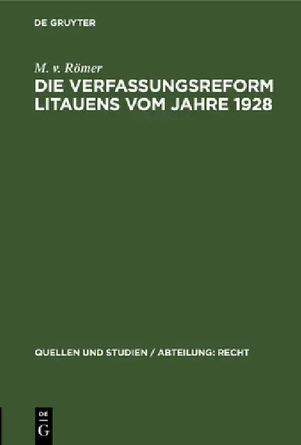 Die Verfassungsreform Litauens Vom Jahre 1928 (English, M. V. Römer)