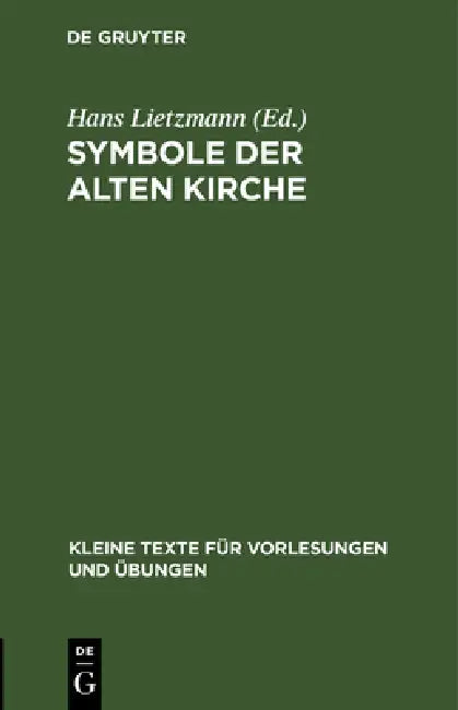 Symbole Der Alten Kirche (English, Hans Lietzmann)
