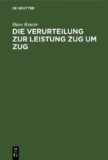 Die Verurteilung Zur Leistung Zug Um Zug (English, Hans Reuter)