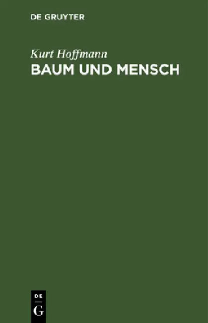 Baum Und Mensch (English, Kurt Hoffmann)