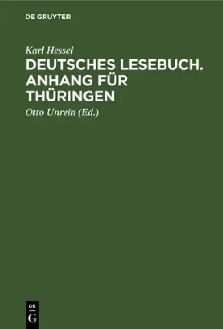 Deutsches Lesebuch. Anhang Für Thüringen (English, Karl Hessel | Otto Unrein)