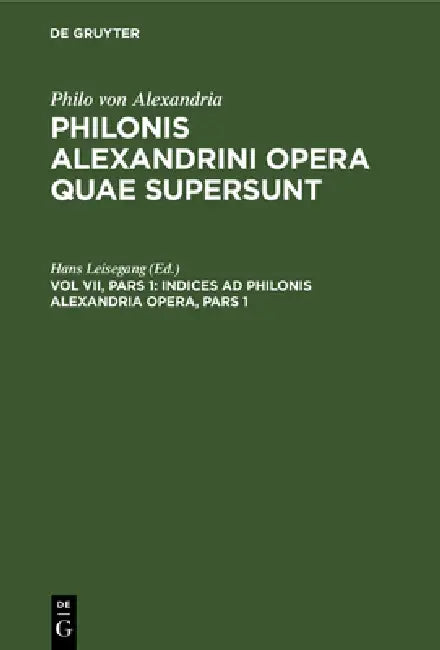 Indices AD Philonis Alexandria Opera, Pars 1 (English, Hans Leisegang)