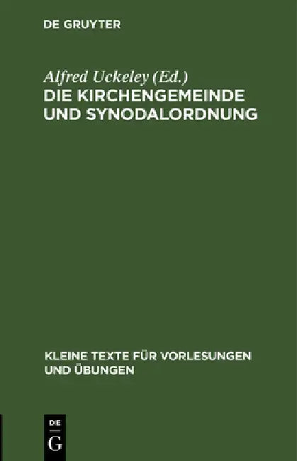 Die Kirchengemeinde Und Synodalordnung (English, Alfred Uckeley)