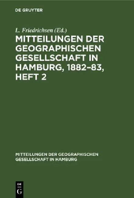 Mitteilungen der Geographischen Gesellschaft in Hamburg, 1882-83, Heft 2 (English, L. Friedrichsen)