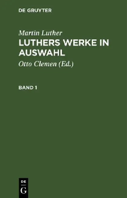 Luthers Werke in Auswahl (English, Otto Clemen | Albert Leitzmann | Martin Luther)