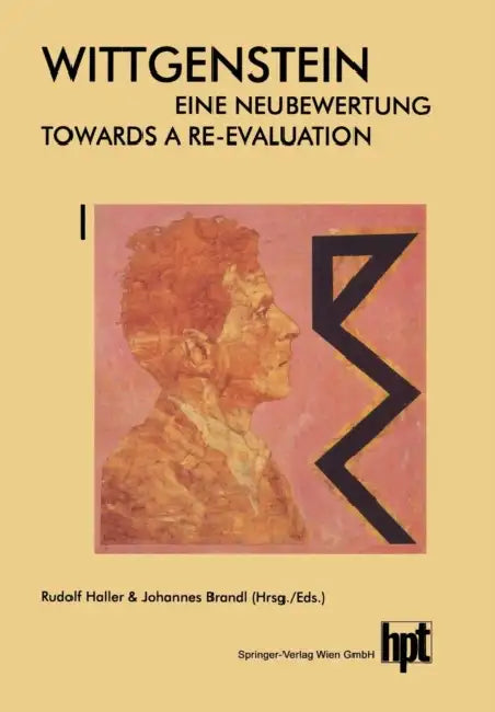 Wittgenstein -- Eine Neubewertung / Wittgenstein -- Towards a Re-Evaluation (English, Rudolf Haller | Johannes Brandl)