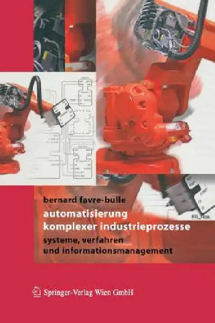Automatisierung Komplexer Industrieprozesse (English, Bernard Favre-Bulle)