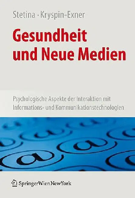 Gesundheit Und Neue Medien (English, Birgit U. Stetina | Ilse Kryspin-Exner)