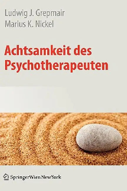 Achtsamkeit Des Psychotherapeuten (English, Ludwig Grepmair | Marius Nickel)