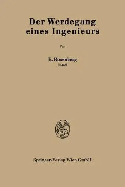Der Werdegang Eines Ingenieurs (English, Emanuel Rosenberg)