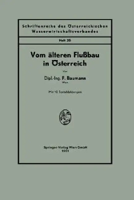 Vom Älteren Flußbau in Österreich (English, F. Baumann)
