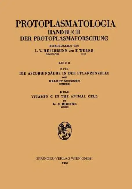 Die Ascorbinsäure in Der Pflanzenzelle. Vitamin C in the Animal Cell (English, Helmut Metzner | Geoffrey H. Bourne)