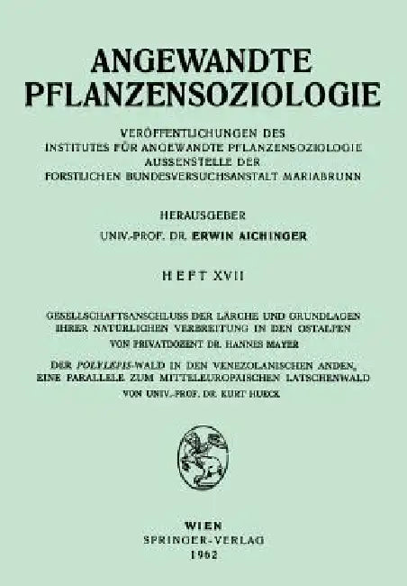 Gesellschaftsanschluss Der Lärche Und Grundlagen Ihrer Natürlichen Verbreitung in Den Ostalpen, Der (English, Hannes Mayer | Kurt Hueck)