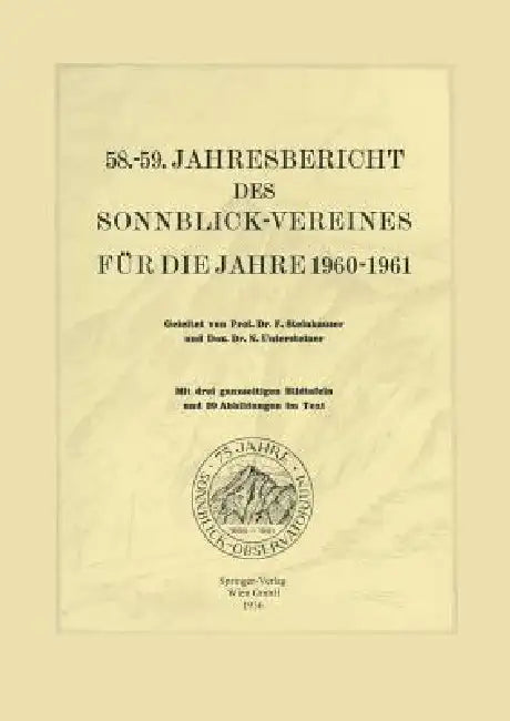 58.-59. Jahresbericht Des Sonnblick-Vereines Für Die Jahre 1960-1961 (English, Ferdinand Steinhauser | N. Untersteiner)