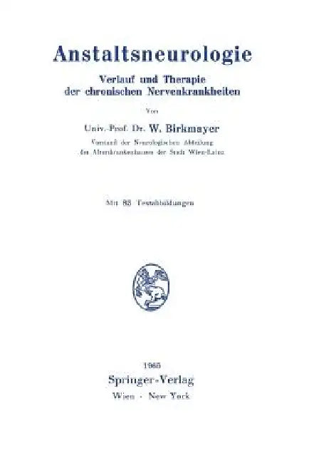 Anstaltsneurologie (English, Walther Birkmayer)