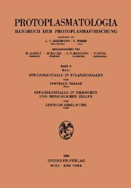 Eiweisskristalle in Pflanzenzellen. Eiweisskristalle in Tierischen Und Menschlichen Zellen (English, Irmtraud Thaler | Gertrude Eberl-Rothe)