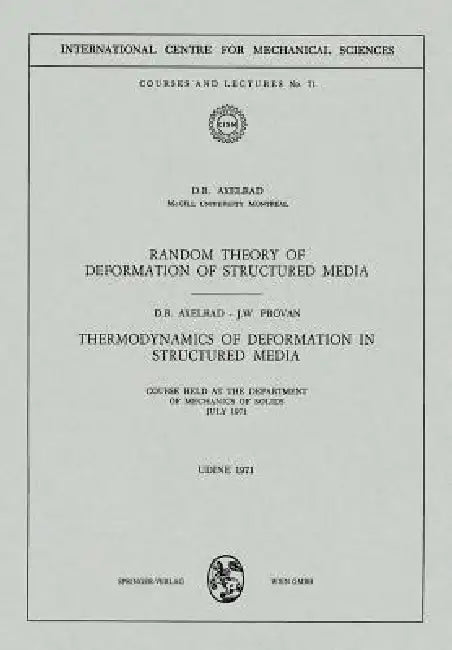 Random Theory of Deformation of Structured Media. Thermodynamics of Deformation in Structured Media (English, D. R. Axelrad | J. W. Provan)